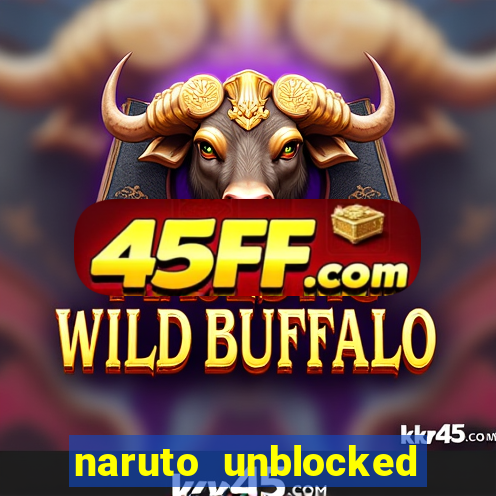 naruto unblocked games 76